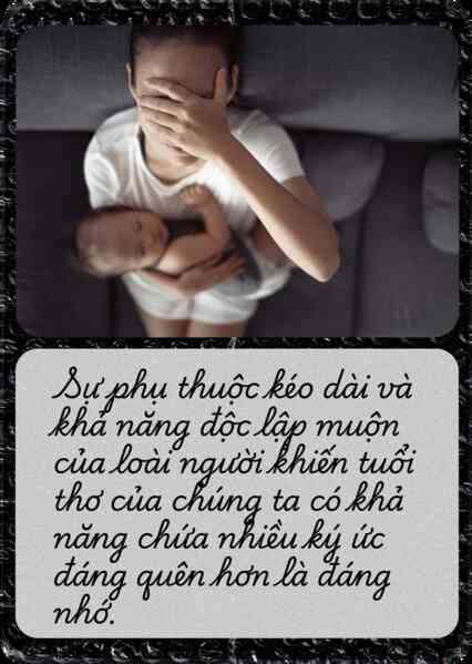 Tại sao chúng ta quên hầu hết ký ức thời thơ ấu: Đó là món quà hay cái giá phải trả của sự trưởng thành?- Ảnh 19. Tại sao chúng ta quên hầu hết ký ức thời thơ ấu: Đó là món quà hay cái giá phải trả của sự trưởng thành?- Ảnh 19.