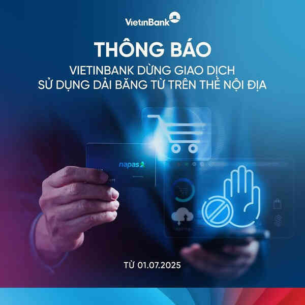 Vietcombank, VietinBank... chốt hạn 1/7 dừng giao dịch thẻ từ ATM: Người dùng cần làm gì?