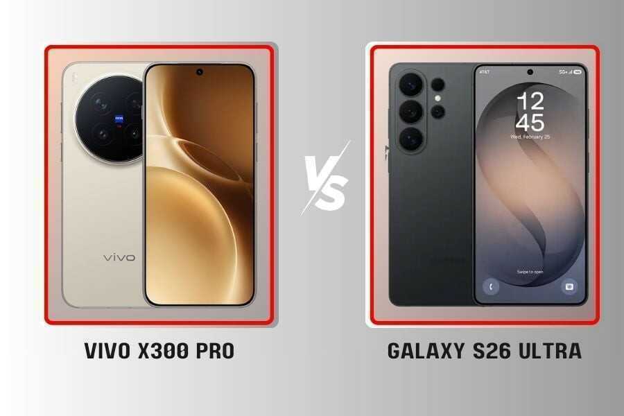 Galaxy S26 Ultra đối đầu Vivo X300 Pro: Hai “ông lớn” Android 2026, chọn an toàn hay chọn bứt phá?